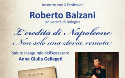 Lugo, 27 luglio 2021 – Incontro con il Professor Roberto Balzani (Università di Bologna),  L’eredità di Napoleone. Non solo una storia remota