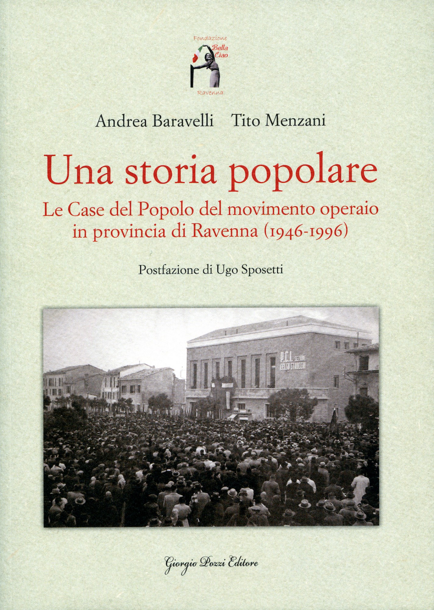 Una storia popolare. Le case del Popolo del movimento operaio in provincia di Ravenna (1946-1996)