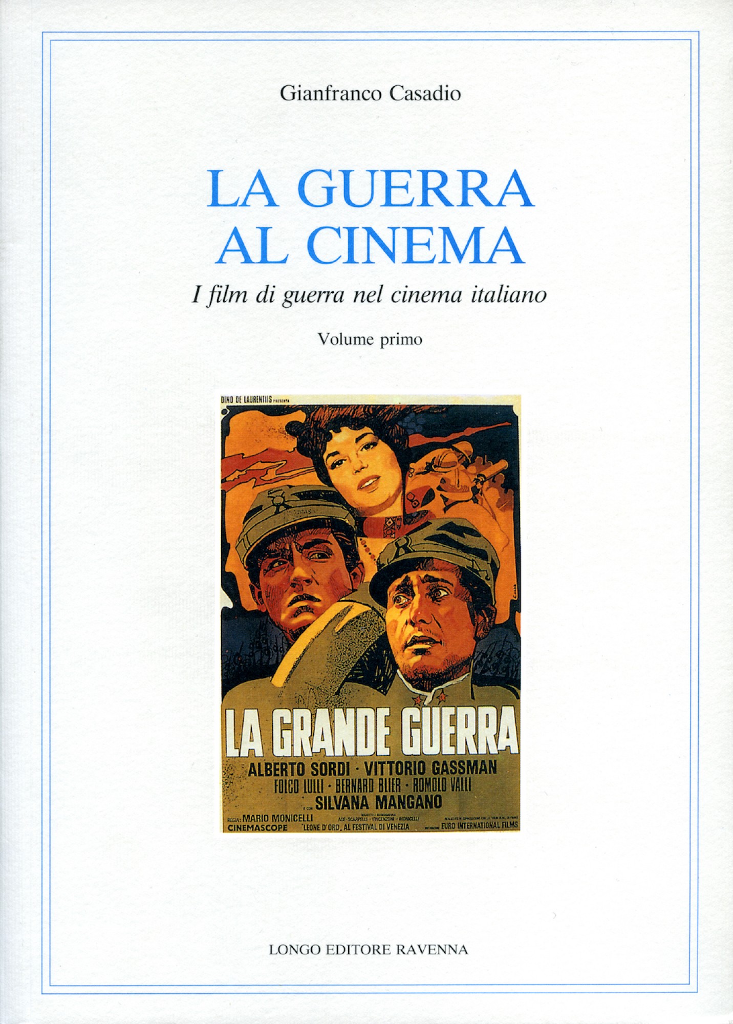 La guerra al cinema. I film di guerra nel cinema italiano
