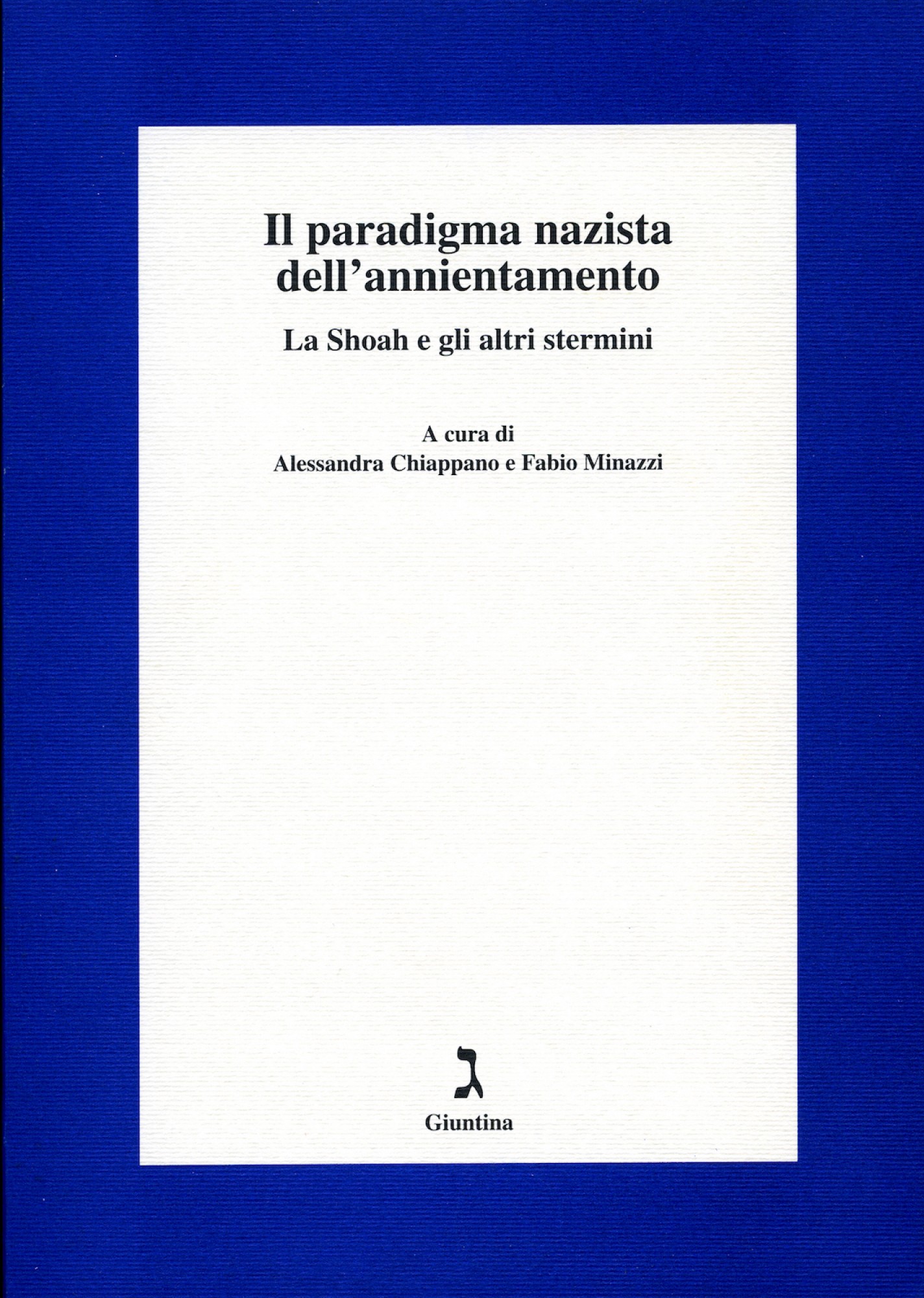 Il paradigma nazista dell’annientamento. La Shoah e gli altri stermini Il paradigma nazista dell'annientamento. La Shoah e gli altri stermini